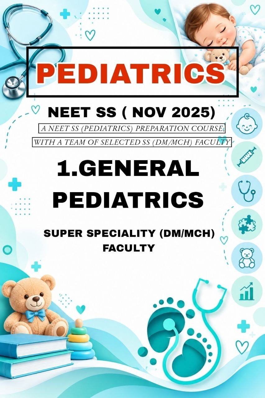 PEDIATRICS - GENERAL PEDIATRICS 2024 - SS NOTES